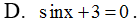 Phương trình nào dưới đây vô nghiệm: A. 3sinx-2=0 B. 2cos^2 x-cosx-1=0 (ảnh 4)