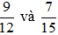 Quy đồng mẫu các phân số sau: a) 9/12 và 7/15 b) 7/10; 3/4 và 9/14