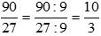 Rút gọn về phân số tối giản: a) 90/27 b) 50/125