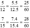 Quy đồng mẫu các phân số sau: a) 5/12 và 7/15 b) 2/7; 4/9 và 7/12