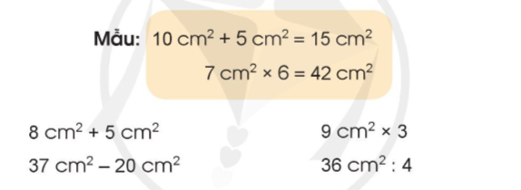 Toán lớp 3 trang 85, 86, 87 Đơn vị đo diện tích. Xăng-ti-mét vuông | Cánh diều (ảnh 3)