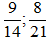 Thực hiện các phép tính sau: a) 9/14 + 8/21 b)13/15 - 7/12