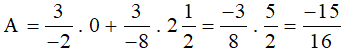 Tính giá trị biểu thức A = 3/-2. m/n