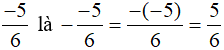 Tìm số đối của -5/6