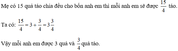 Mẹ có 15 quả táo, mẹ muốn chia đều số quả táo đó cho bốn anh em