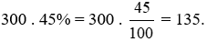 Tính: a) 45% của 300; b) 15% của 25,9; c) 2,8% của −50