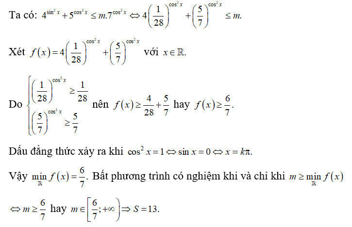 Biết tập hợp tất cả các giá trị của tham số m để bất phương trình 4^sin^2 x + 5^ cos^2x nhỏ hơn hoặc bằng m. 7^ cos^2x  (ảnh 1)