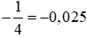 Trong các phát biểu sau, phát biểu nào đúng? (A) -1/4 = 0.25