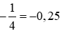 Trong các phát biểu sau, phát biểu nào đúng? (A) -1/4 = 0.25