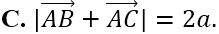 Cho tam giác vuông cân ABC tại A có AB = a. Tính | vecto AB + vecto AC| (ảnh 4)