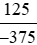 Rút gọn các phân số (-18)/76; 125/(-375)