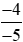 So sánh (-4)/(-5) và 2/(-5)