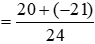 Tính: a)4/(-3) + (-22)/5 ;  b)(-5)/(-6) + 7/(-8)