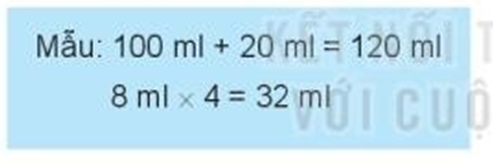 Tính (theo mẫu): Mẫu 100 ml + 20 ml = 120 ml (ảnh 1)