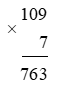 Kết quả của phép tính 109 ml x 7 là: A. 763 B. 760 ml C. 703 ml D. 763 ml (ảnh 1)