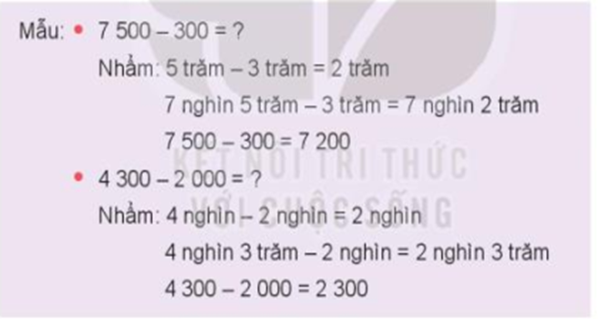 Tính nhẩm (theo mẫu): Mẫu: 7500 - 300 = Nhẩm: 5 trăm - 3 trăm (ảnh 1)