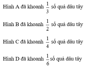 Hình đã khoanh 1/6 số quả dâu tây là: (ảnh 1)