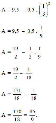 Cô giáo cho bài toán: A = 9,5 - 0,5.(1/3)^2. Bạn Hoa thực hiện như sau: (ảnh 1)