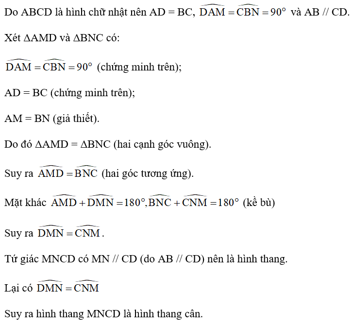 Cho hình chữ nhật ABCD. Trên cạnh AB lấy hai điểm M, N sao cho AM = NB < 1/2 AB. Chứng minh tứ giác MNCD là hình thang cân.  (ảnh 2)