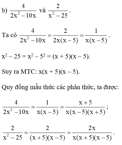 b)  4/ 2x^2 -10x và 2/ x^2 -25 . (ảnh 1)