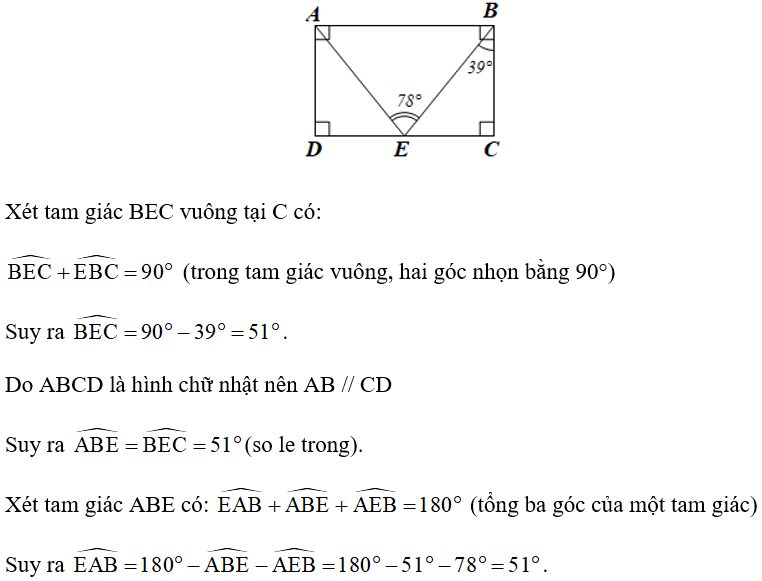 Cho hình chữ nhật ABCD có điểm E nằm trên cạnh CD sao cho góc AEB = 78 độ , góc EBC= 39 độ . Tính số đo của (ảnh 1)