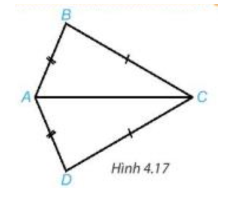 Cho Hình 4.17, biết AB = AD, BC = DC. Chứng minh rằng (ảnh 1)