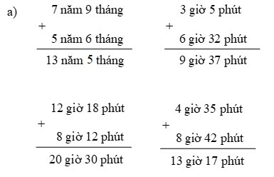 Tính: a) 7 năm 9 tháng + 5 năm 6 tháng (ảnh 1)