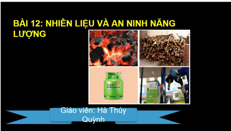 Bài giảng điện tử Nhiên liệu và an ninh năng lượng | Giáo án PPT KHTN 6 Chân trời sáng tạo (ảnh 1)