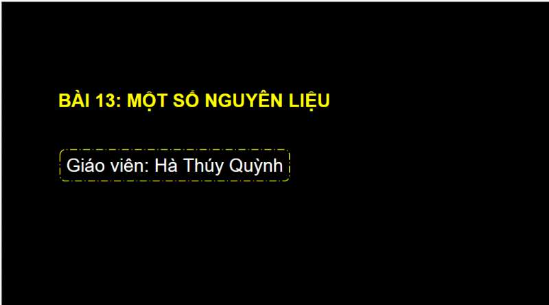 Bài giảng điện tử Một số nguyên liệu | Giáo án PPT KHTN 6 Chân trời sáng tạo (ảnh 1)