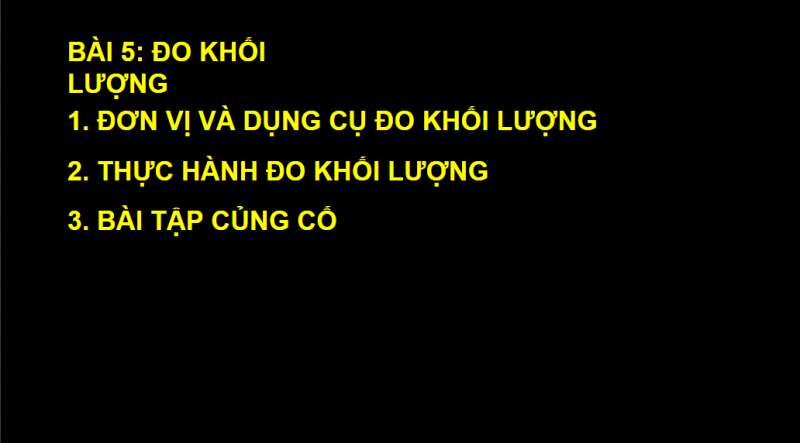 Bài giảng điện tử Đo khối lượng | Giáo án PPT KHTN 6 Chân trời sáng tạo (ảnh 2)