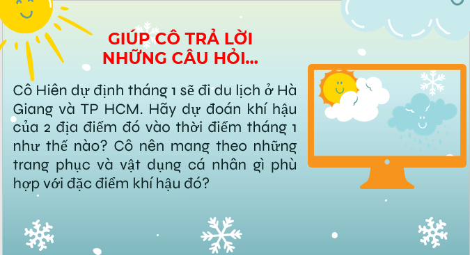 Giáo án điện tử Địa lí 8 (Chân trời sáng tạo) Bài 6: Đặc điểm khí hậu | Bài giảng PPT Địa lí 8 (ảnh 1)