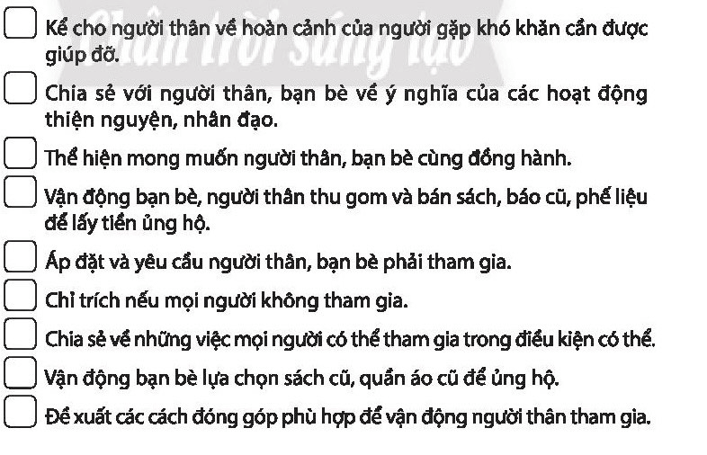 Đánh dấu X vào ô trống trước những cách mà em đã sử dụng để vận động người thân