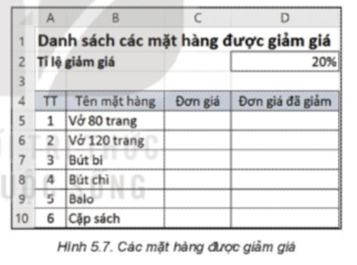 Hãy nhập dữ liệu và định dạng bảng tính như minh hoạ ở Hình 5.7 (ảnh 1)