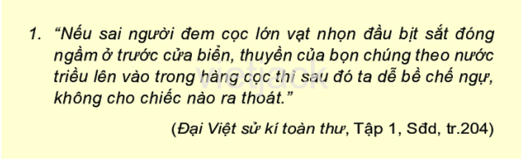 Quan sát hình 6 và khai thác đoạn tư liệu 1, em hãy cho biết Ngô Quyền đã chuẩn bị kế hoạch