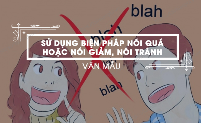 Đoạn văn về chủ đề tự chọn có sử dụng biện pháp nói quá hoặc nói giảm,