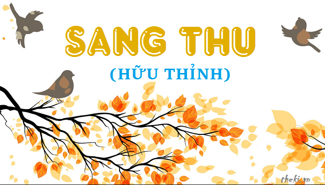 Tóm tắt Sang thu hay, ngắn nhất (4 mẫu) | Ngữ văn lớp 7 Chân trời sáng tạo