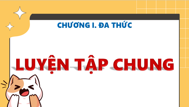 Giáo án điện tử Luyện tập chung trang 25 | Bài giảng PPT Toán 8 Kết nối tri thức (ảnh 1)