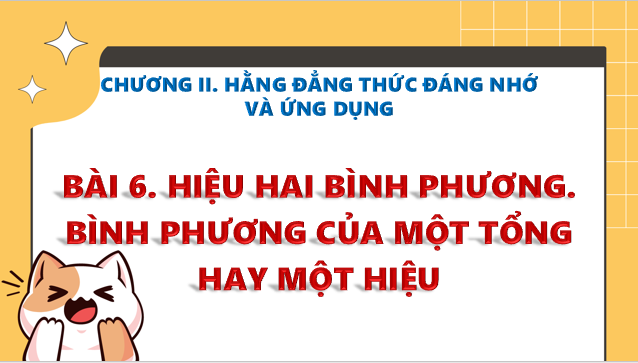 Giáo án điện tử Hiệu hai bình phương. Bình phương của một tổng hay một hiệu | Bài giảng PPT Toán 8 Kết nối tri thức (ảnh 1)