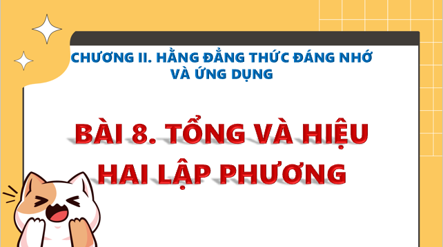 Giáo án điện tử Tổng và hiệu hai lập phương | Bài giảng PPT Toán 8 Kết nối tri thức (ảnh 1)