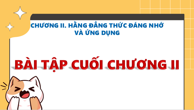 Giáo án điện tử Bài tập cuối chương 2 trang 47 | Bài giảng PPT Toán 8 Kết nối tri thức (ảnh 1)