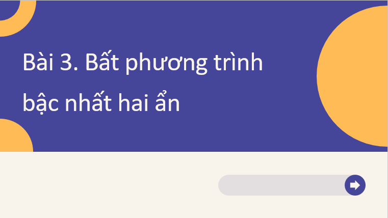 Giáo án điện tử Bất phương trình bậc nhất hai ẩn | Bài giảng PPT Toán 10 Kết nối tri thức (ảnh 1)