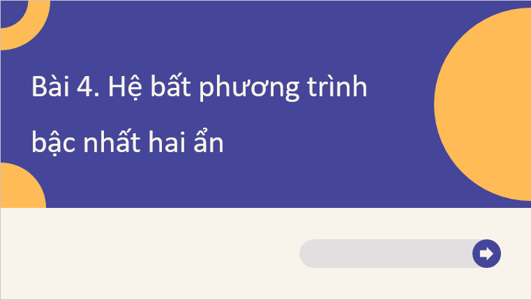 Giáo án điện tử Hệ bất phương trình bậc nhất hai ẩn | Bài giảng PPT Toán 10 Kết nối tri thức (ảnh 1)