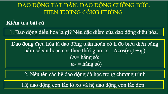 Giáo án điện tử Dao động tắt dần. Dao động cưỡng bức. Hiện tượng cộng hưởng | Bài giảng PPT Vật lí 11 Kết nối tri thức (ảnh 1)