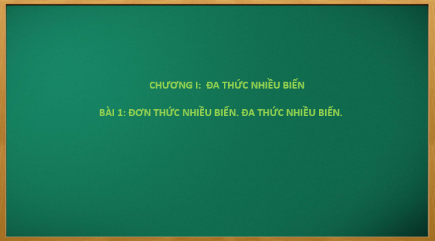 Giáo án điện tử Đơn thức nhiều biến. Đa thức nhiều biến | Bài giảng PPT Toán 8 Cánh diều (ảnh 1)