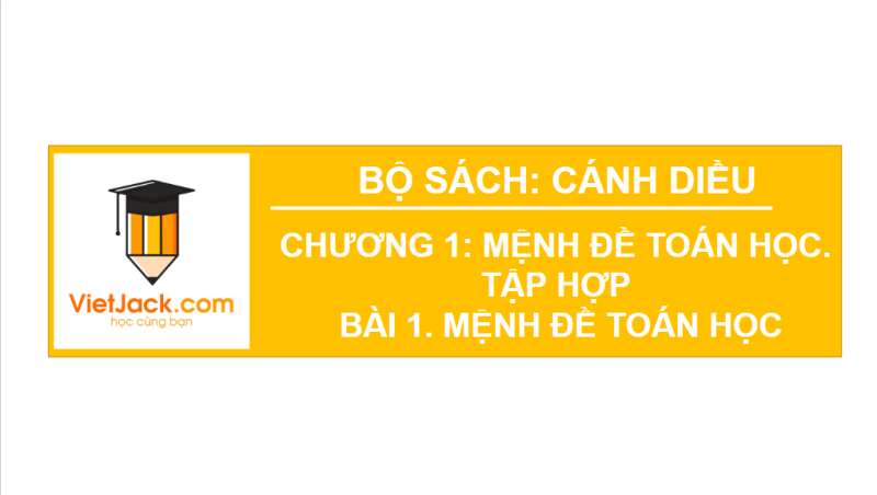 Bài giảng điện tử Mệnh đề toán học | Giáo án PPT Tiếng Anh 10 (ảnh 1)