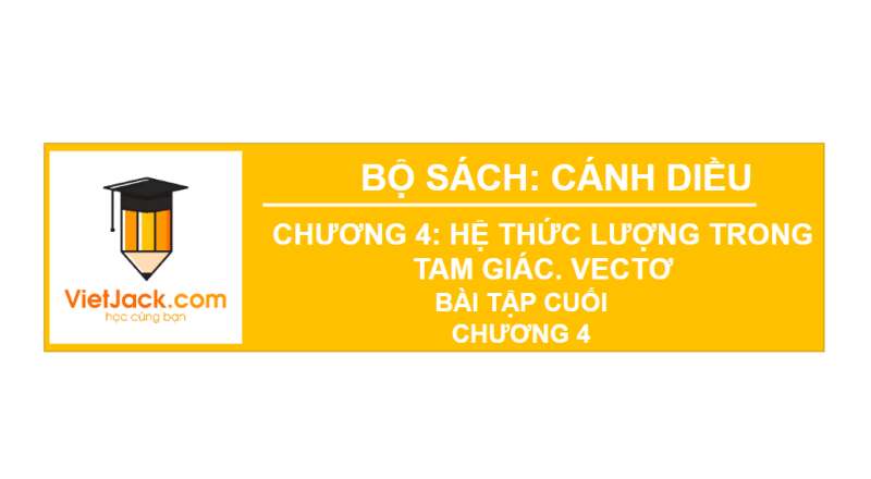 Bài giảng điện tử Bài tập cuối chương 4| Giáo án PPT Toán 10 Cánh diều (ảnh 1)