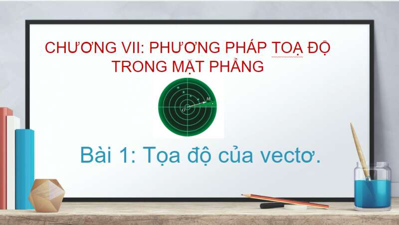 Bài giảng điện tử Tọa độ của vectơ | Giáo án PPT Toán 10 Cánh diều (ảnh 1)