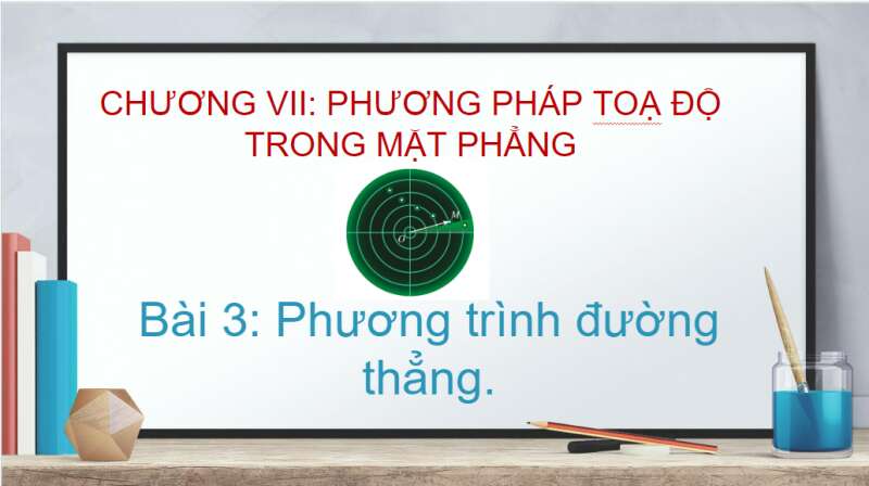 Bài giảng điện tử Phương trình đường thẳng | Giáo án PPT Toán 10 Cánh diều (ảnh 2)