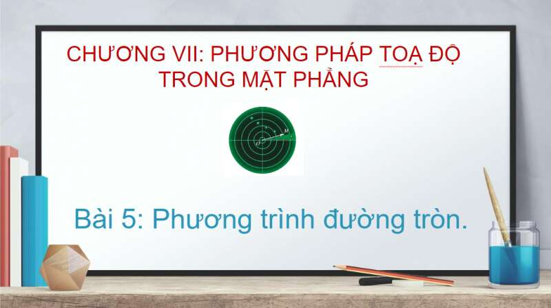 Bài giảng điện tử Phương trình đường tròn | Giáo án PPT Toán 10 Cánh diều (ảnh 2)