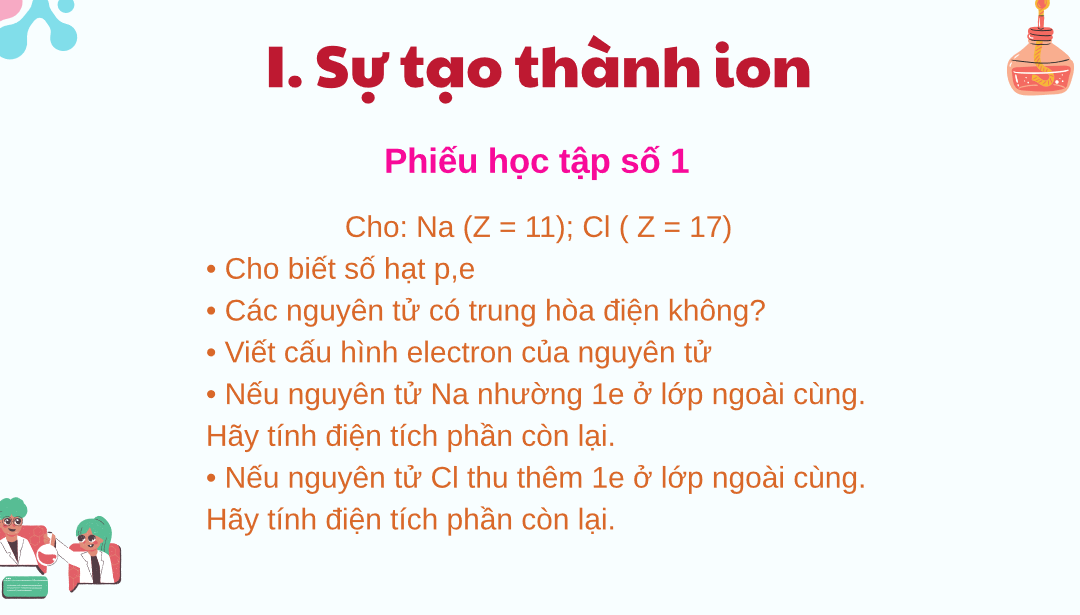 Giáo án điện tử Liên kết ion | Bài giảng PPT Hóa học 10 Kết nối tri thức (ảnh 1)